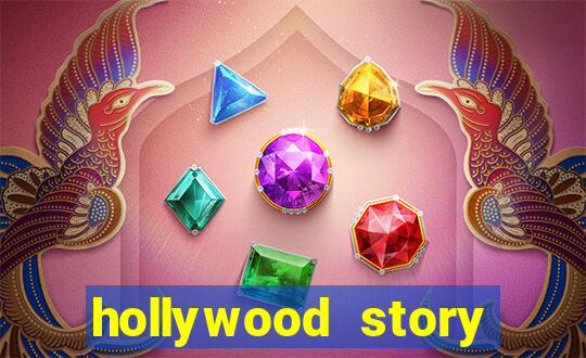 hollywood story dinheiro infinito
